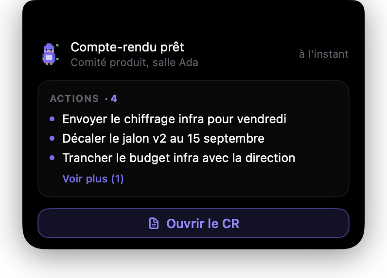 L'île annonce le compte-rendu prêt, avec la liste des actions et le bouton Ouvrir le CR.